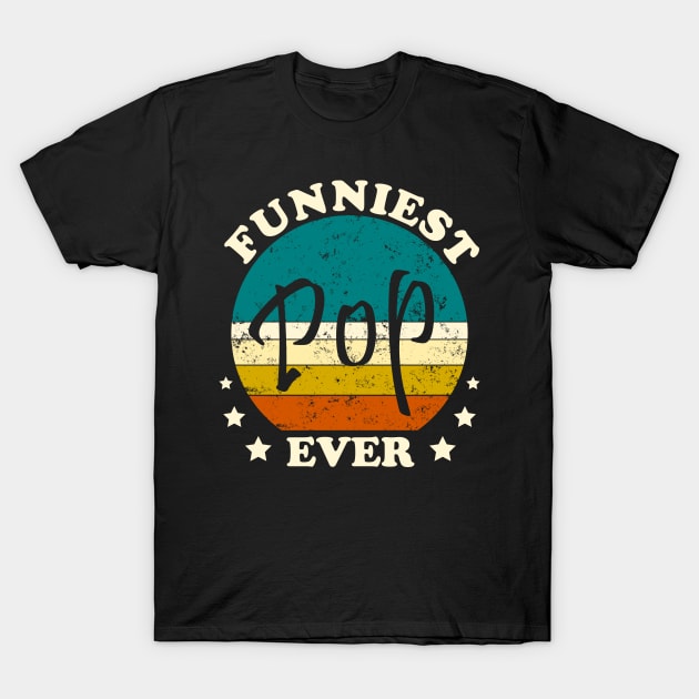 Funniest pop ever vintage funny gift for grandpa pop T-Shirt by Inyourdesigns